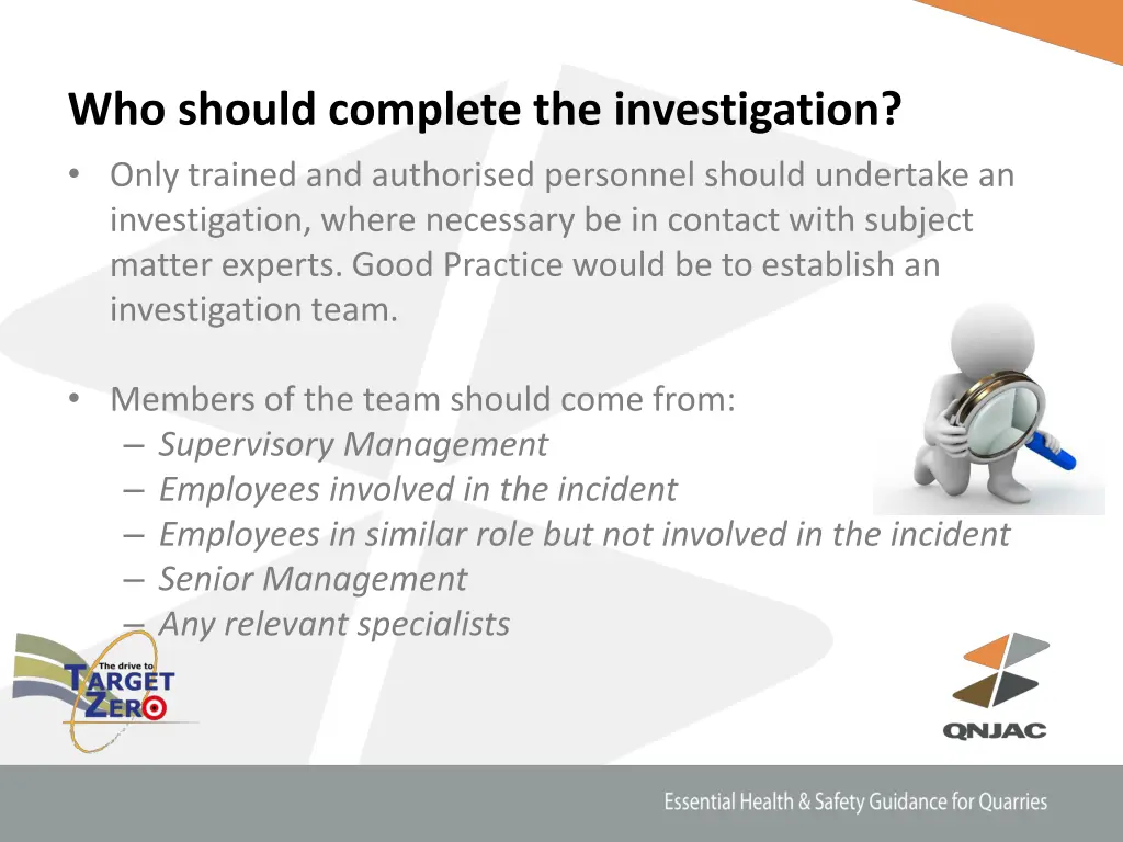 who should complete the investigation only