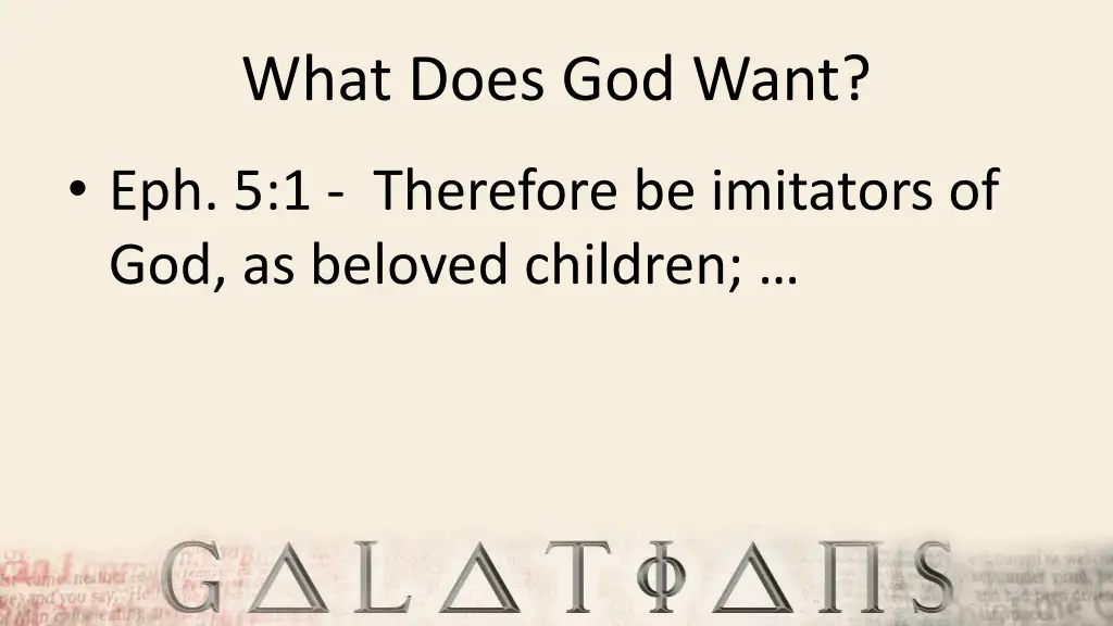 what does god want 4