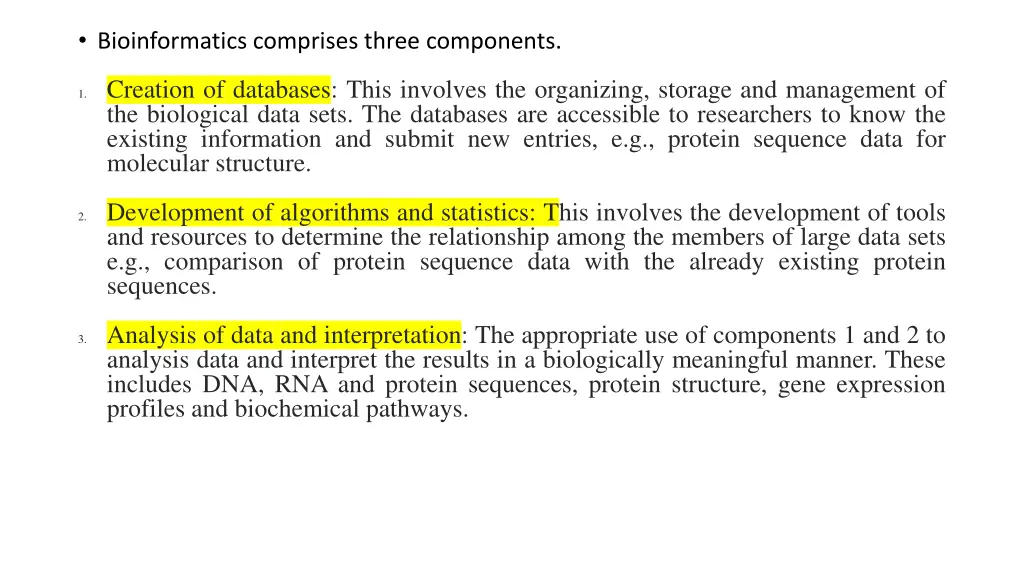 bioinformatics comprises three components
