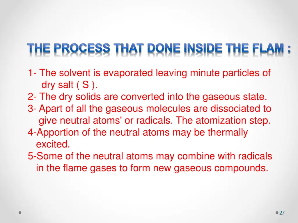 1 the solvent is evaporated leaving minute