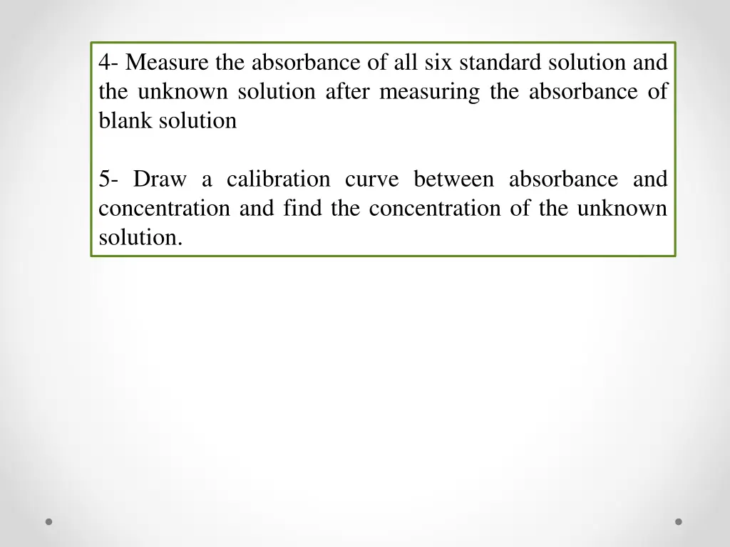 4 measure the absorbance of all six standard