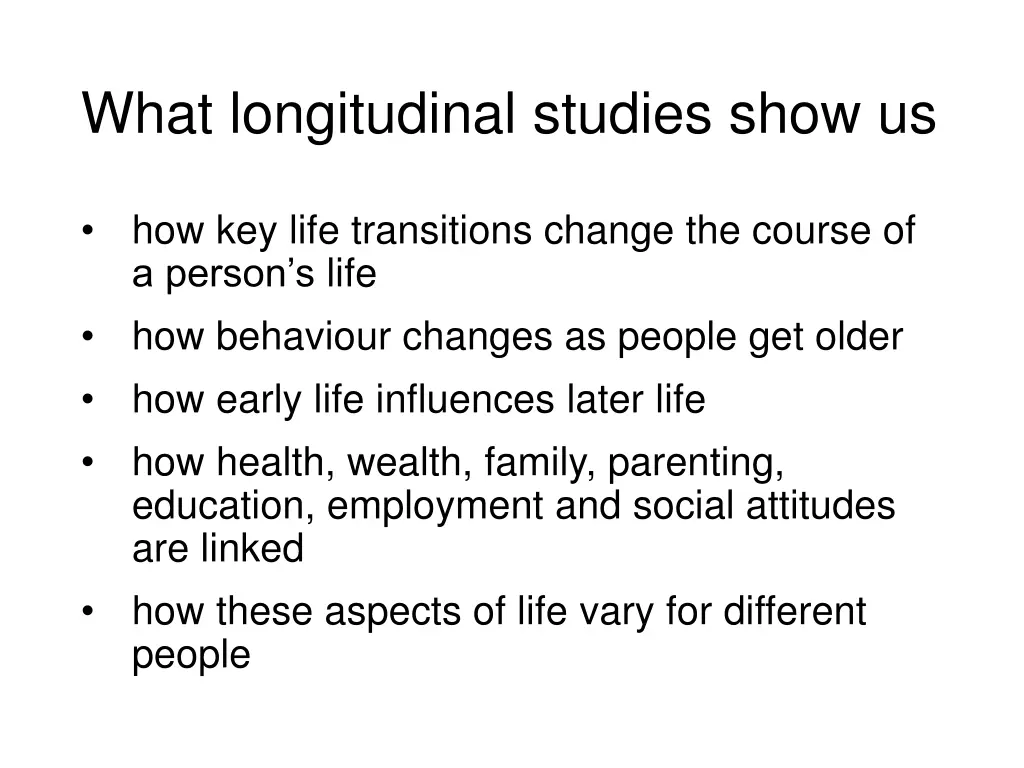 what longitudinal studies show us