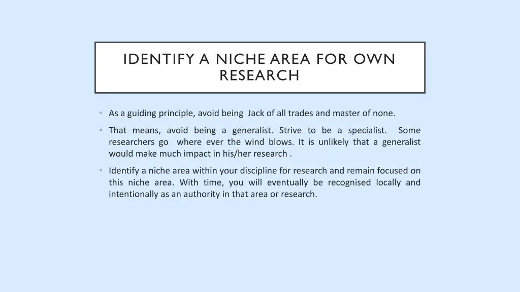 identify a niche area for own research