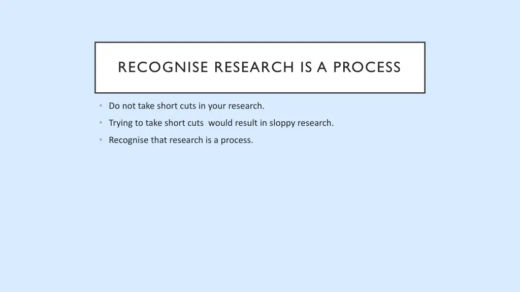 recognise research is a process
