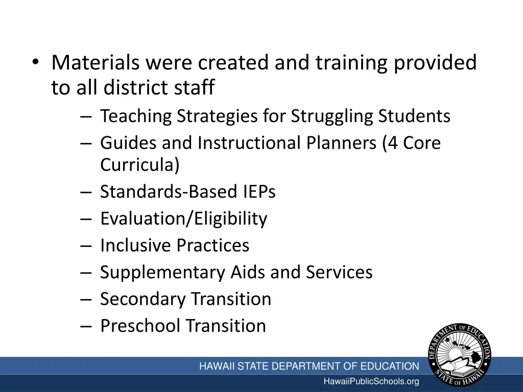 materials were created and training provided