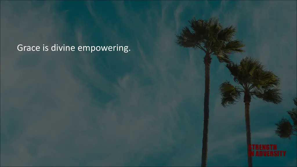 grace is divine empowering