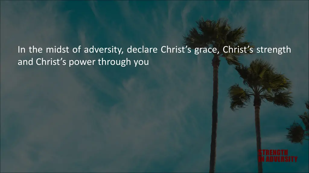 in the midst of adversity declare christ s grace