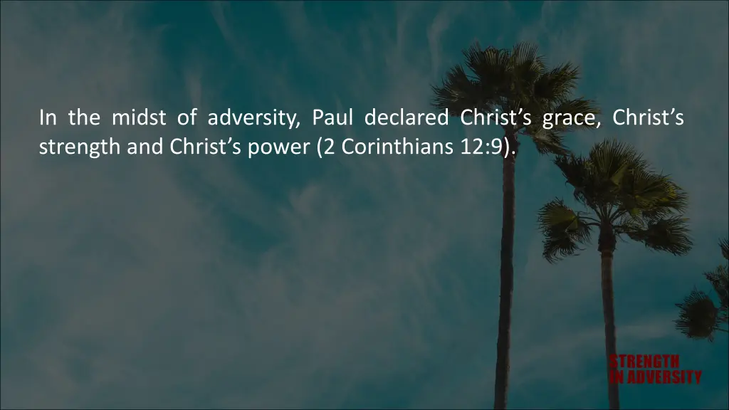 in the midst of adversity paul declared christ