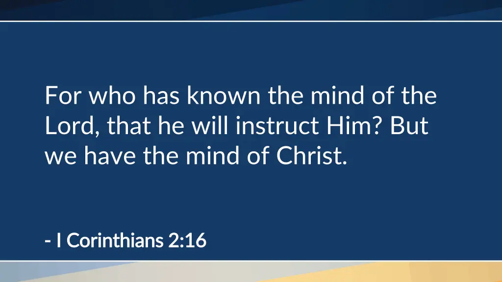 for who has known the mind of the lord that