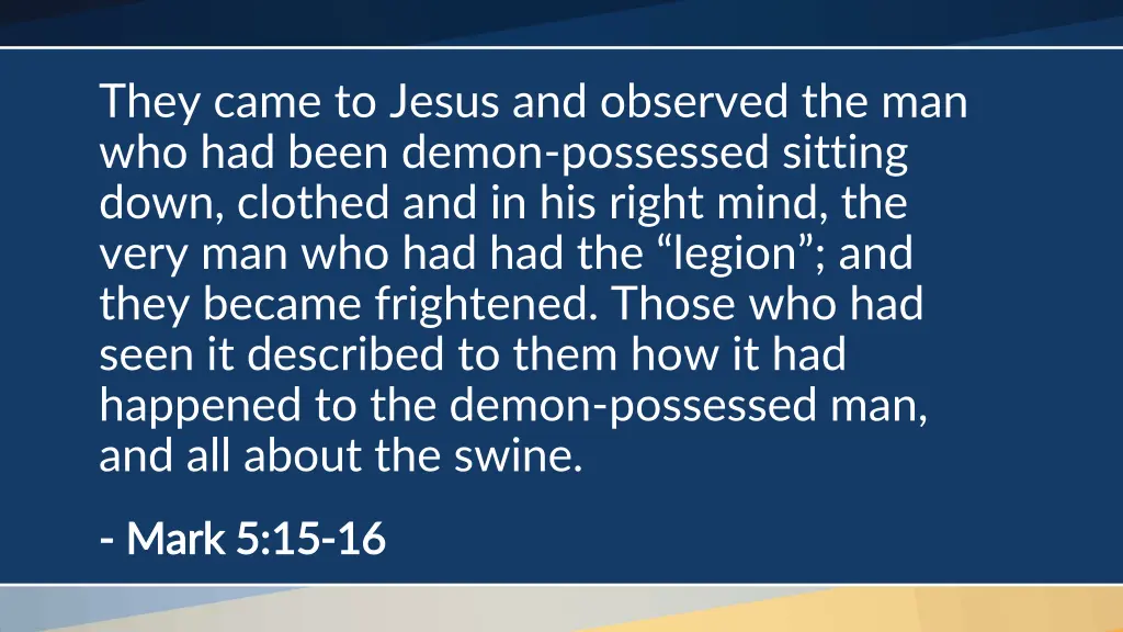 they came to jesus and observed