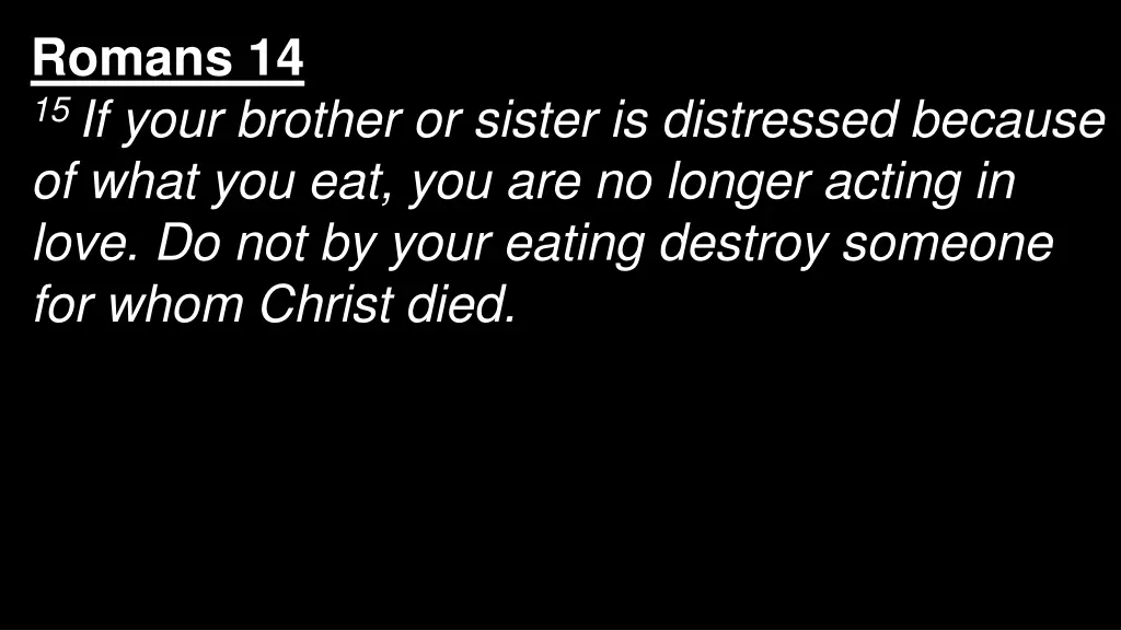 romans 14 15 if your brother or sister