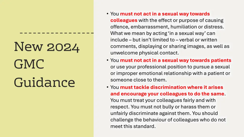 you must not act in a sexual way towards