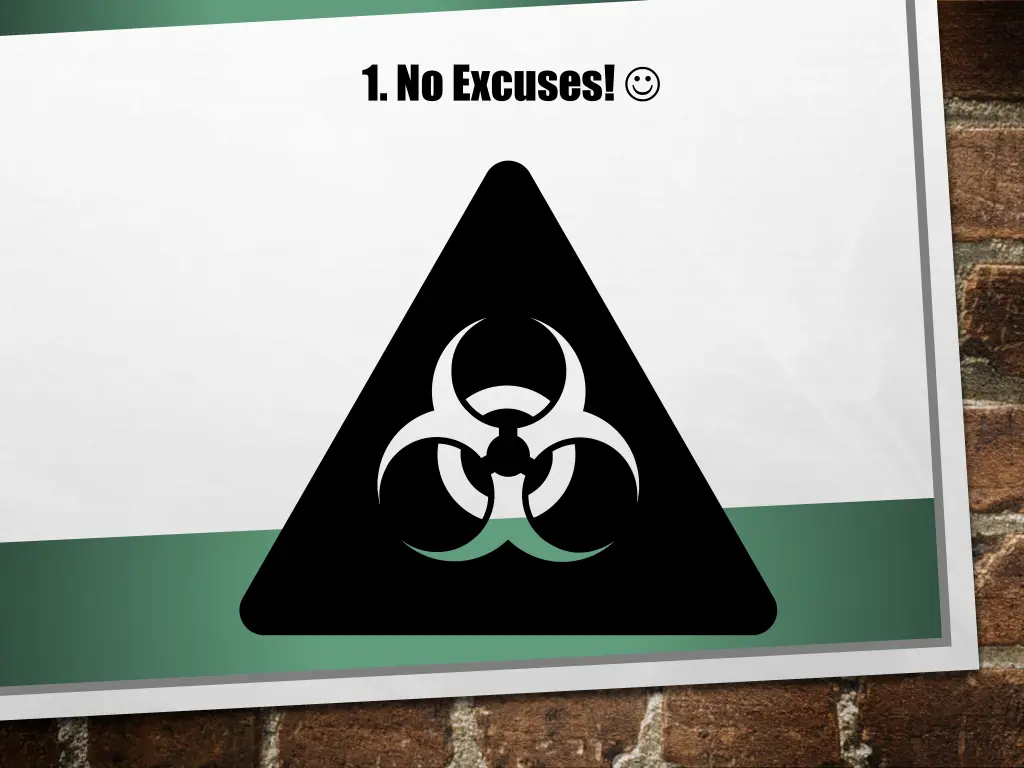 1 no excuses