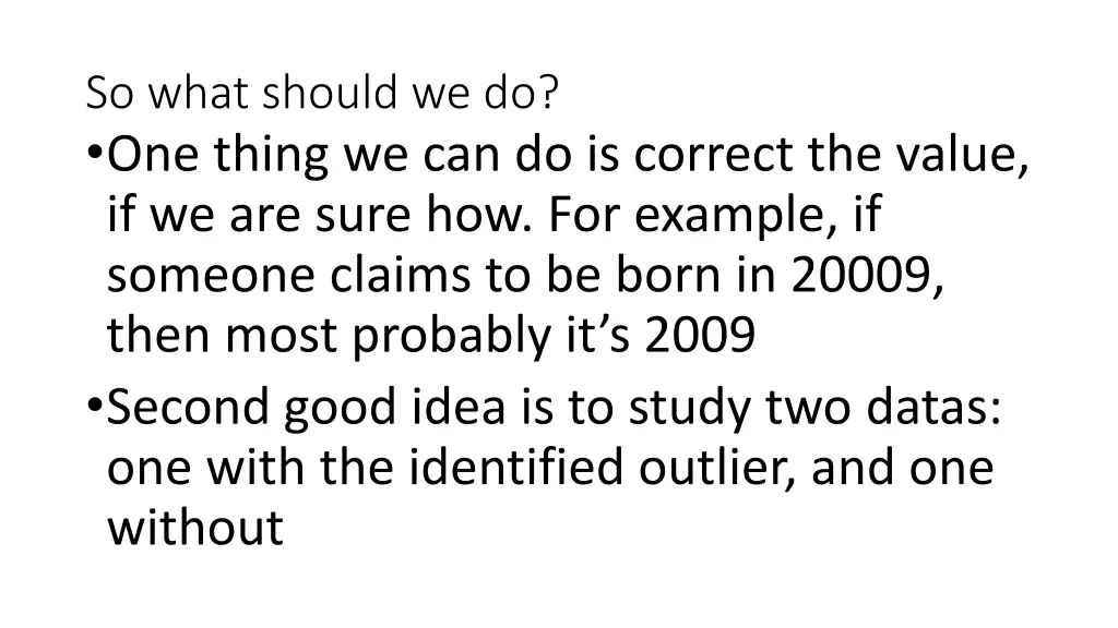 so what should we do one thing