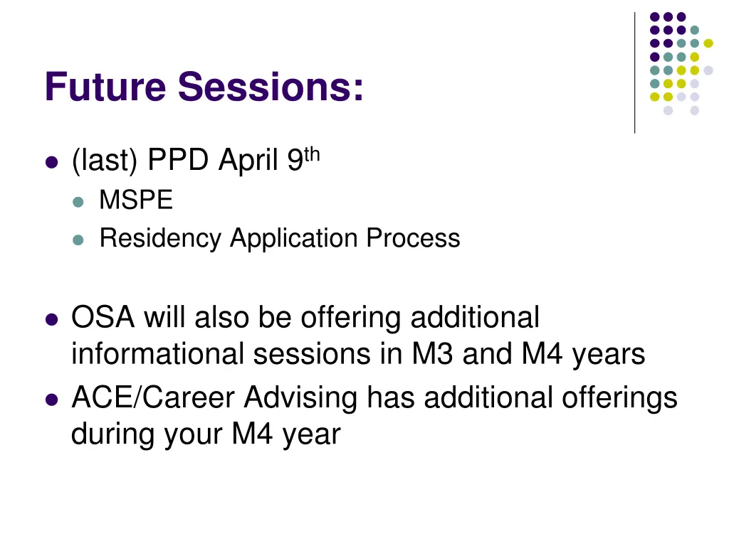 future sessions