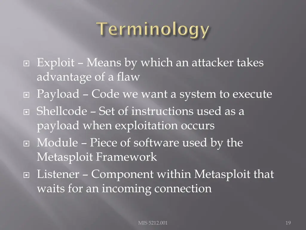 exploit means by which an attacker takes