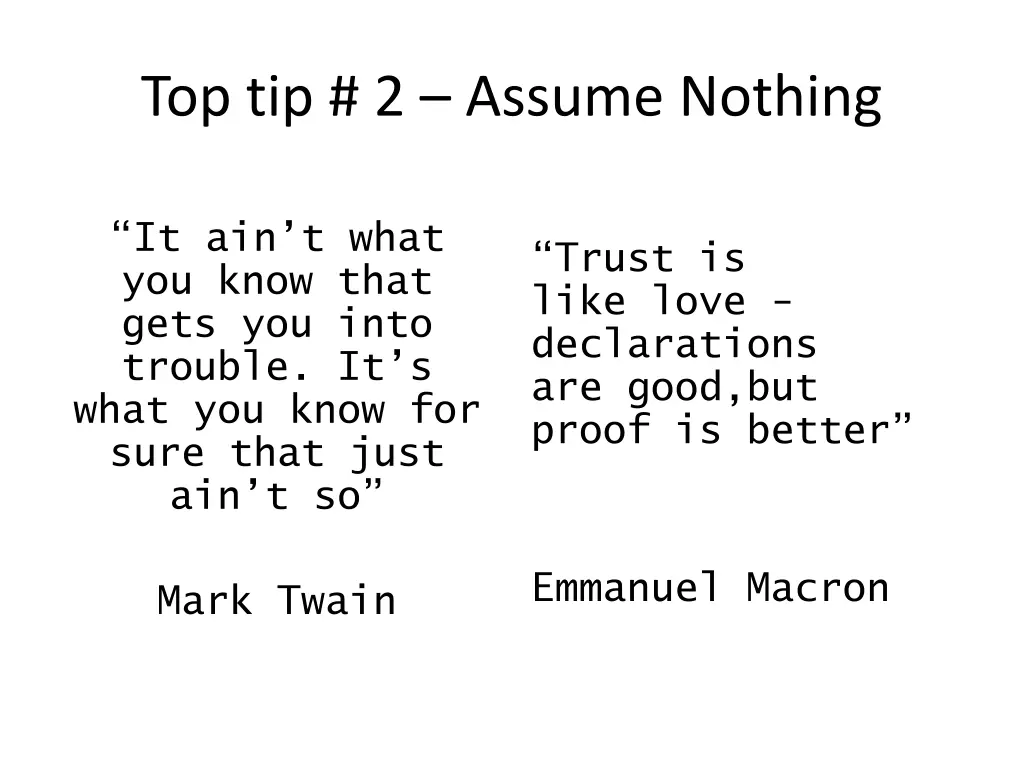 top tip 2 assume nothing