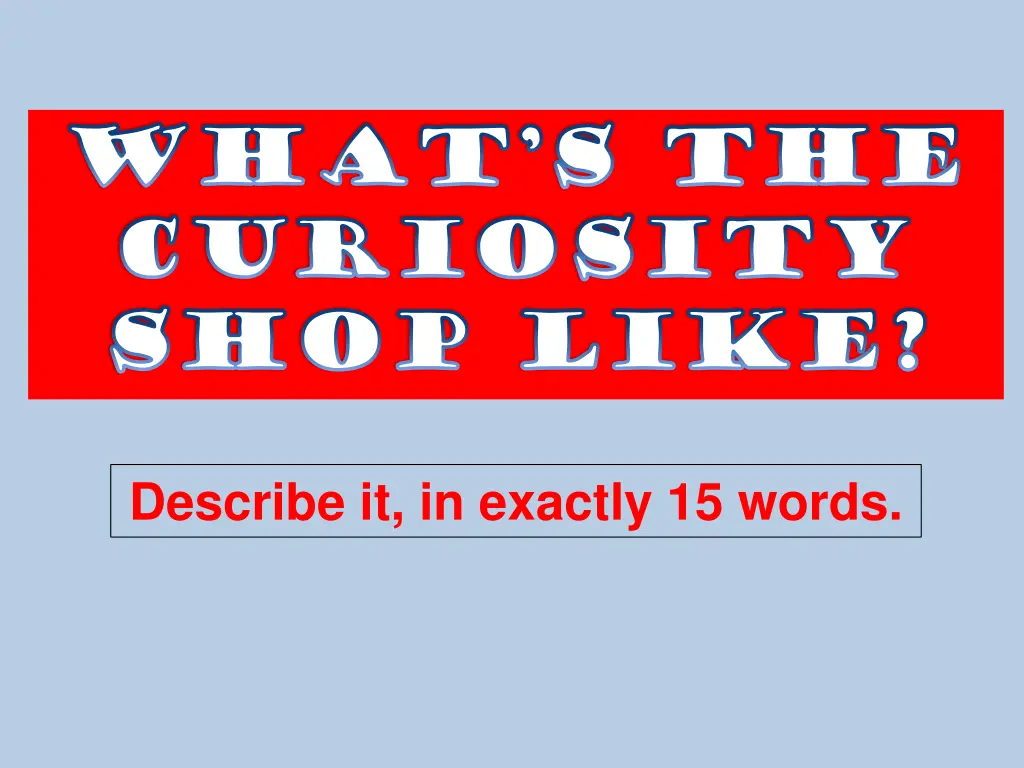 what s the what s the curiosity curiosity shop