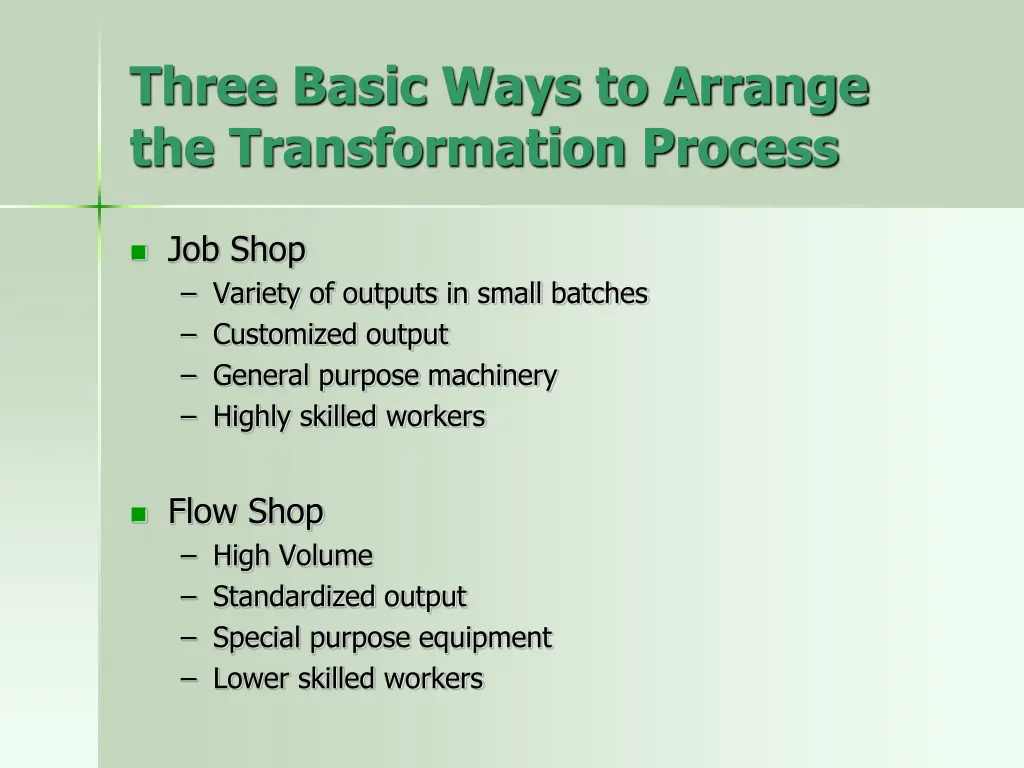 three basic ways to arrange the transformation