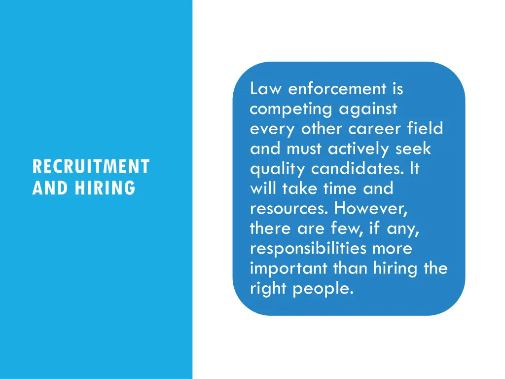 law enforcement is competing against every other