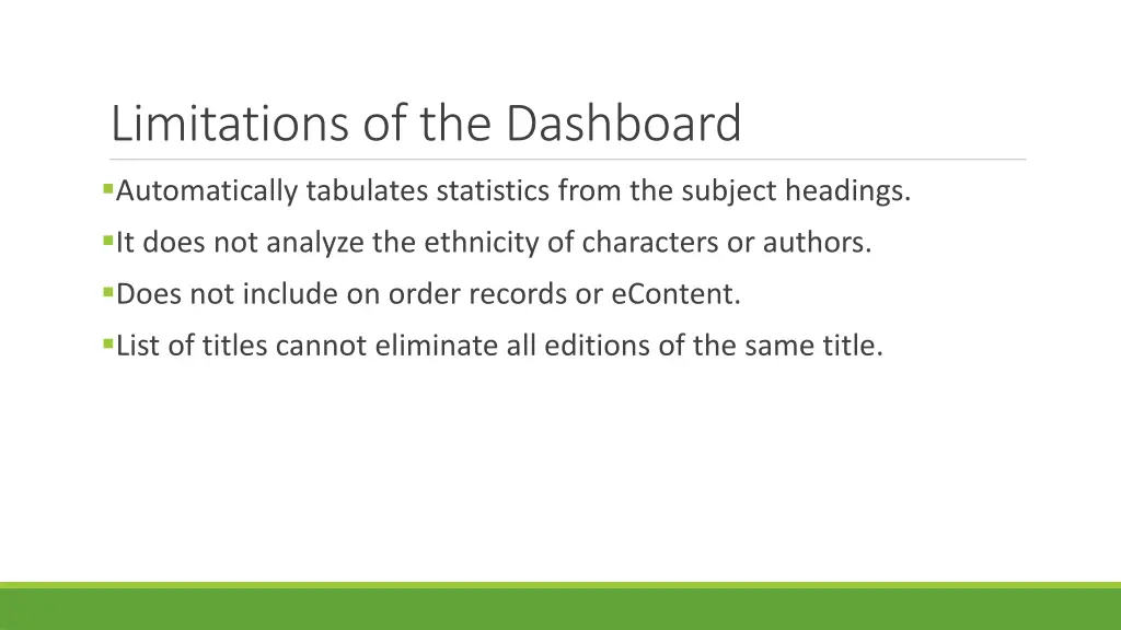 limitations of the dashboard