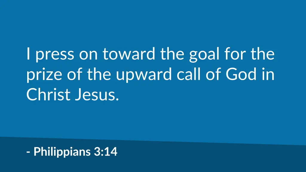 i press on toward the goal for the prize