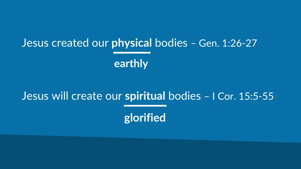 jesus created our physical bodies gen 1 26 27