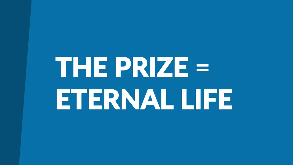the prize the prize eternal life eternal life