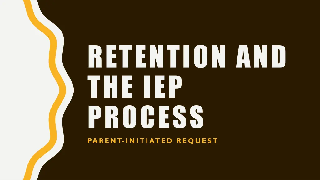 retention and the iep process parent initiated