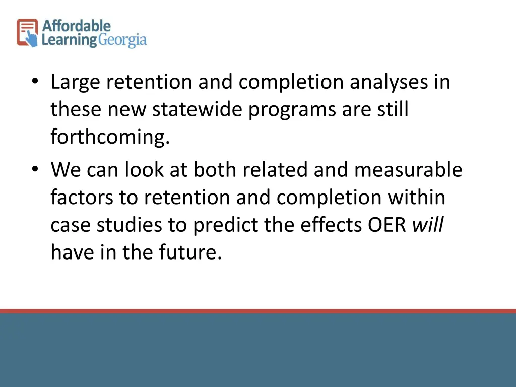 large retention and completion analyses in these