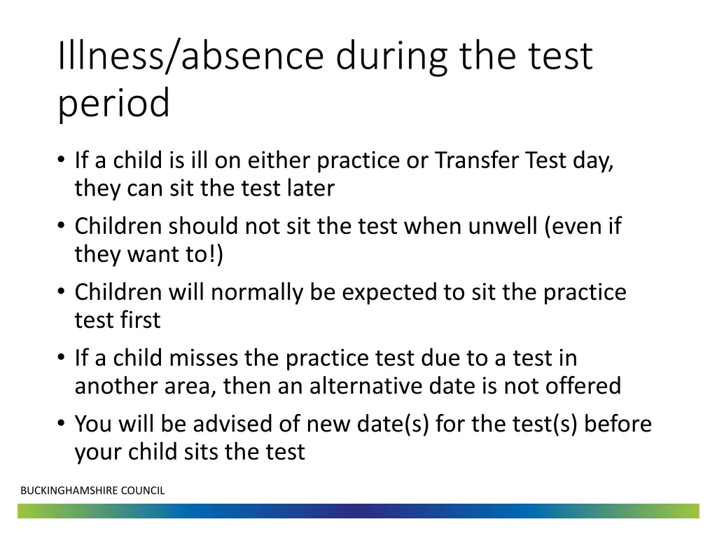 illness absence during the test period