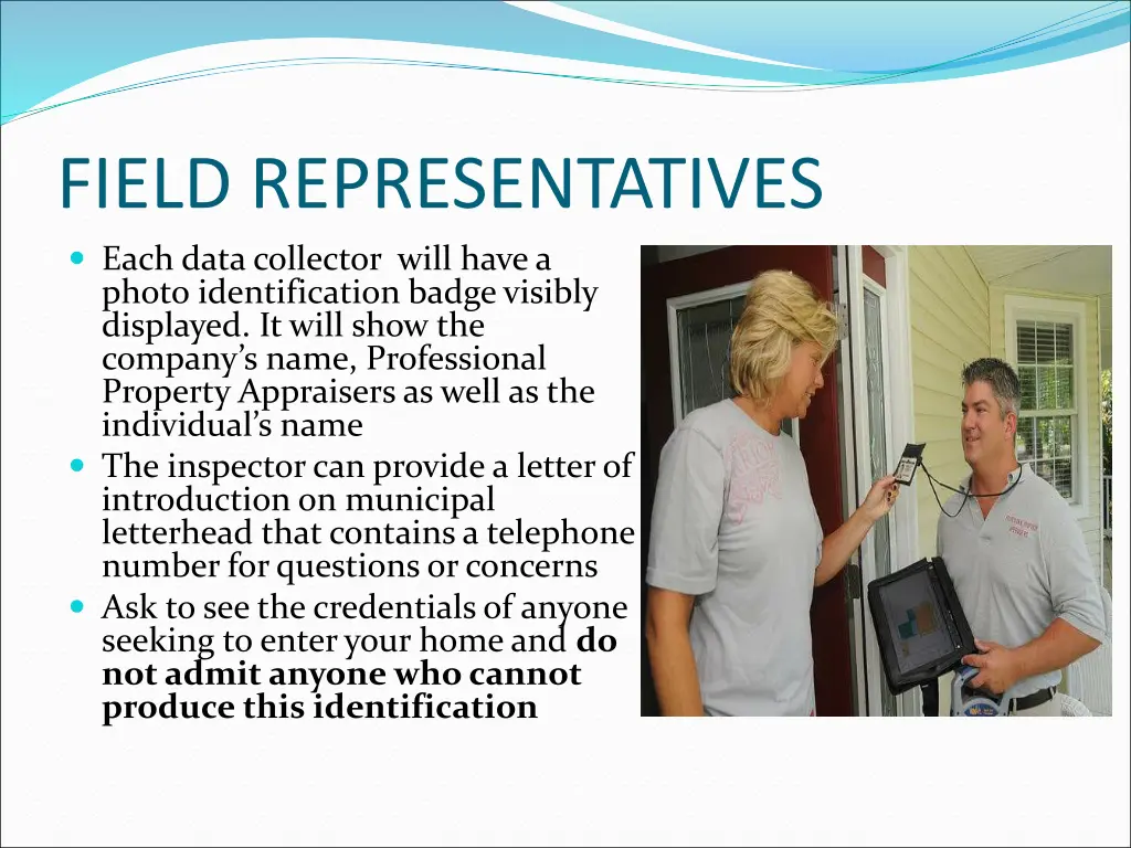 field representatives each data collector will