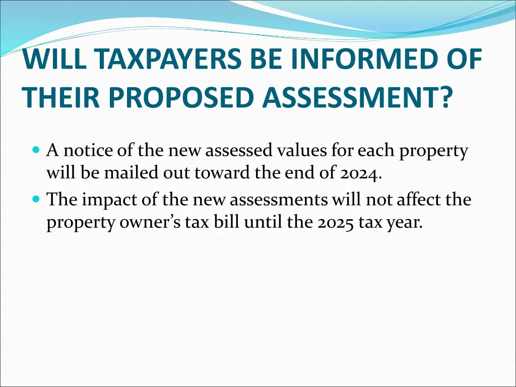will taxpayers be informed of their proposed