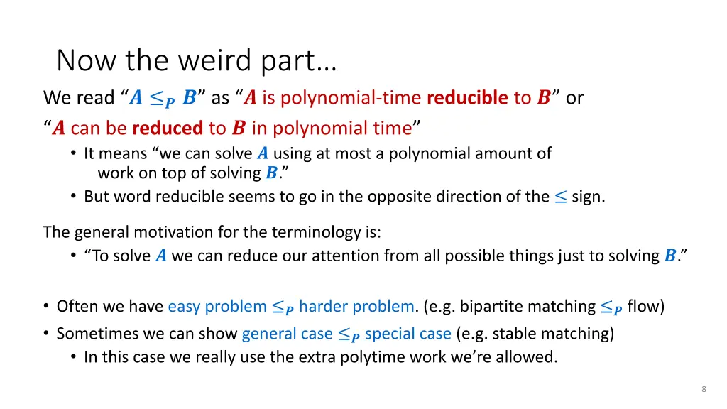 now the weird part we read as is polynomial time
