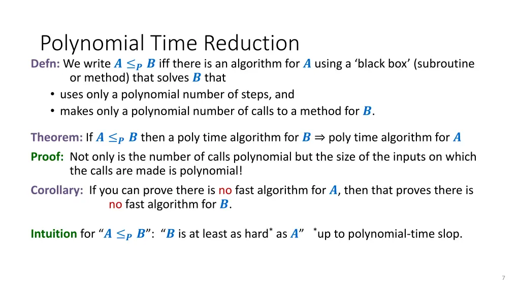 polynomial time reduction defn we write iff there