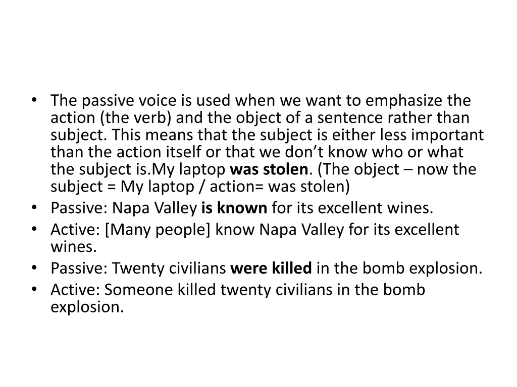 the passive voice is used when we want