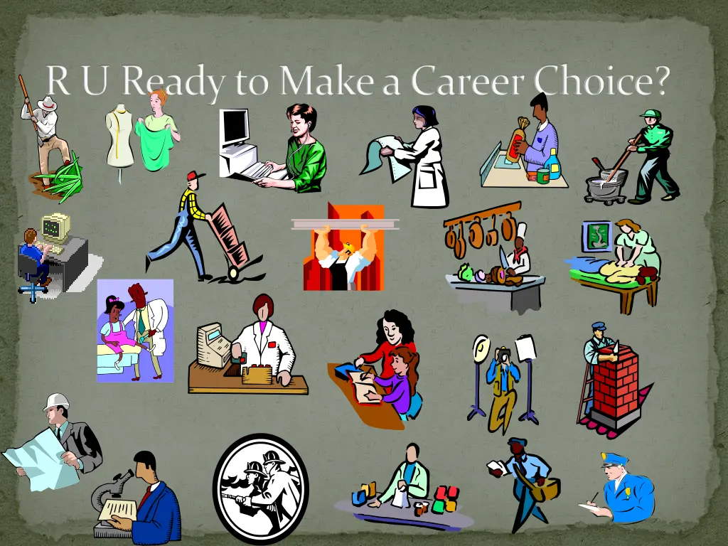 r u ready to make a career choice