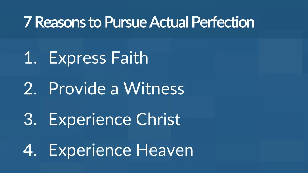 7 reasons to pursue actual perfection 7 reasons