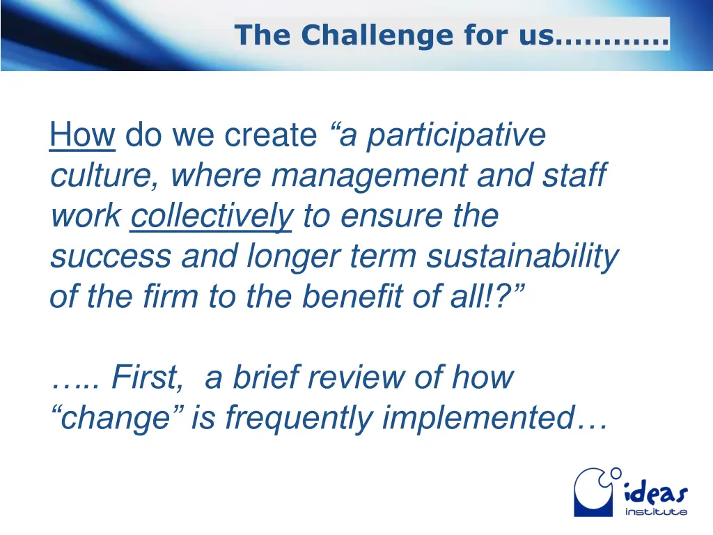 the challenge for us