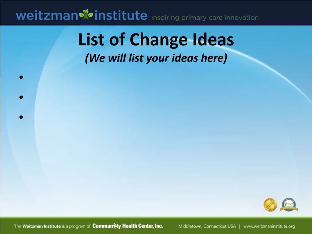 list of change ideas we will list your ideas here