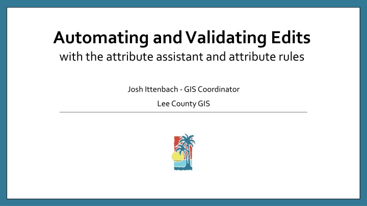 automating and validating edits with