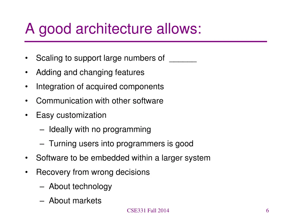 a good architecture allows