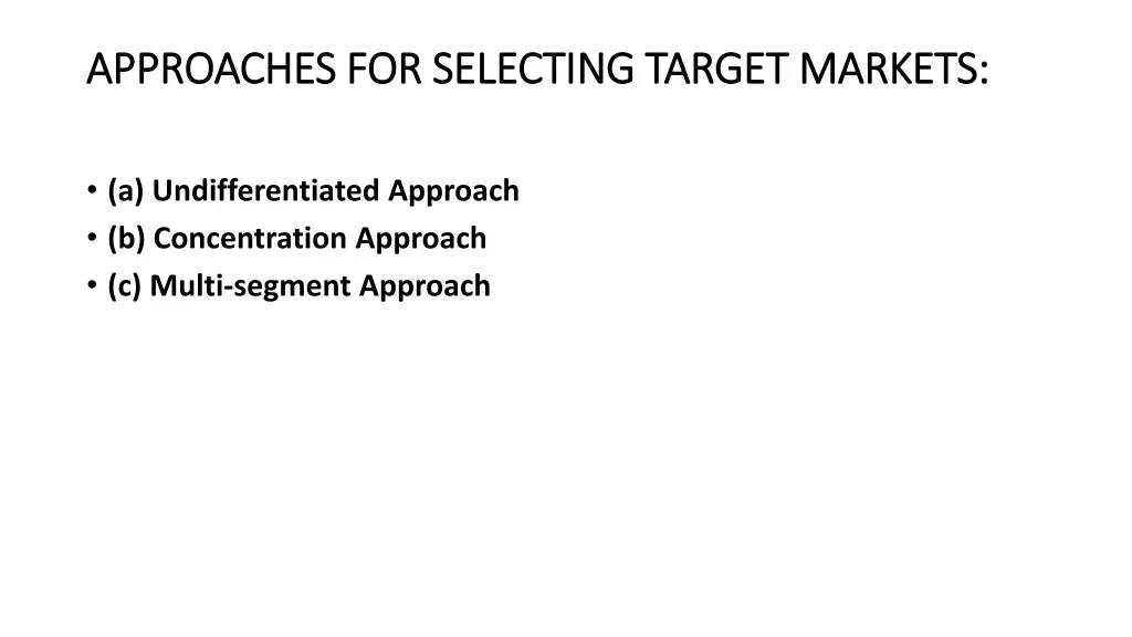 approaches for selecting target markets