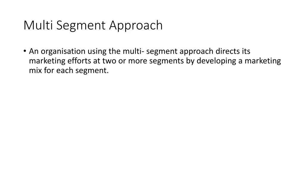 multi segment approach
