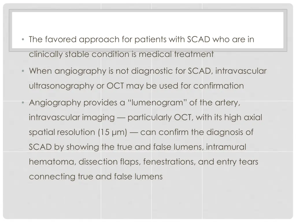 the favored approach for patients with scad