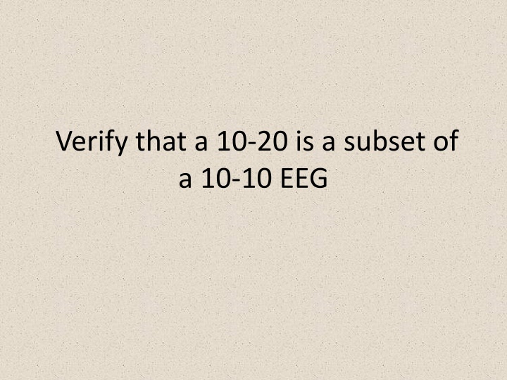 verify that a 10 20 is a subset of a 10 10 eeg