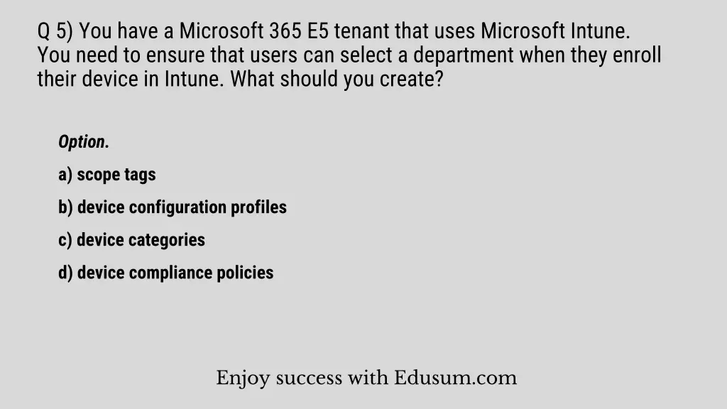 q 5 you have a microsoft 365 e5 tenant that uses