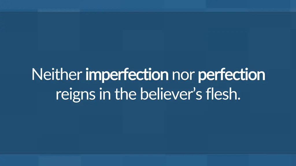 neither imperfection imperfection nor perfection