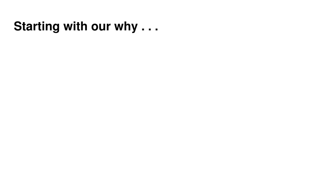 starting with our why