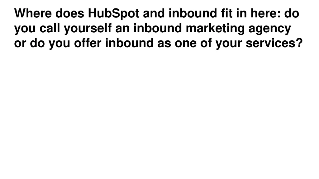 where does hubspot and inbound fit in here